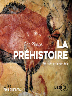 cover image of La préhistoire, vérités et légendes